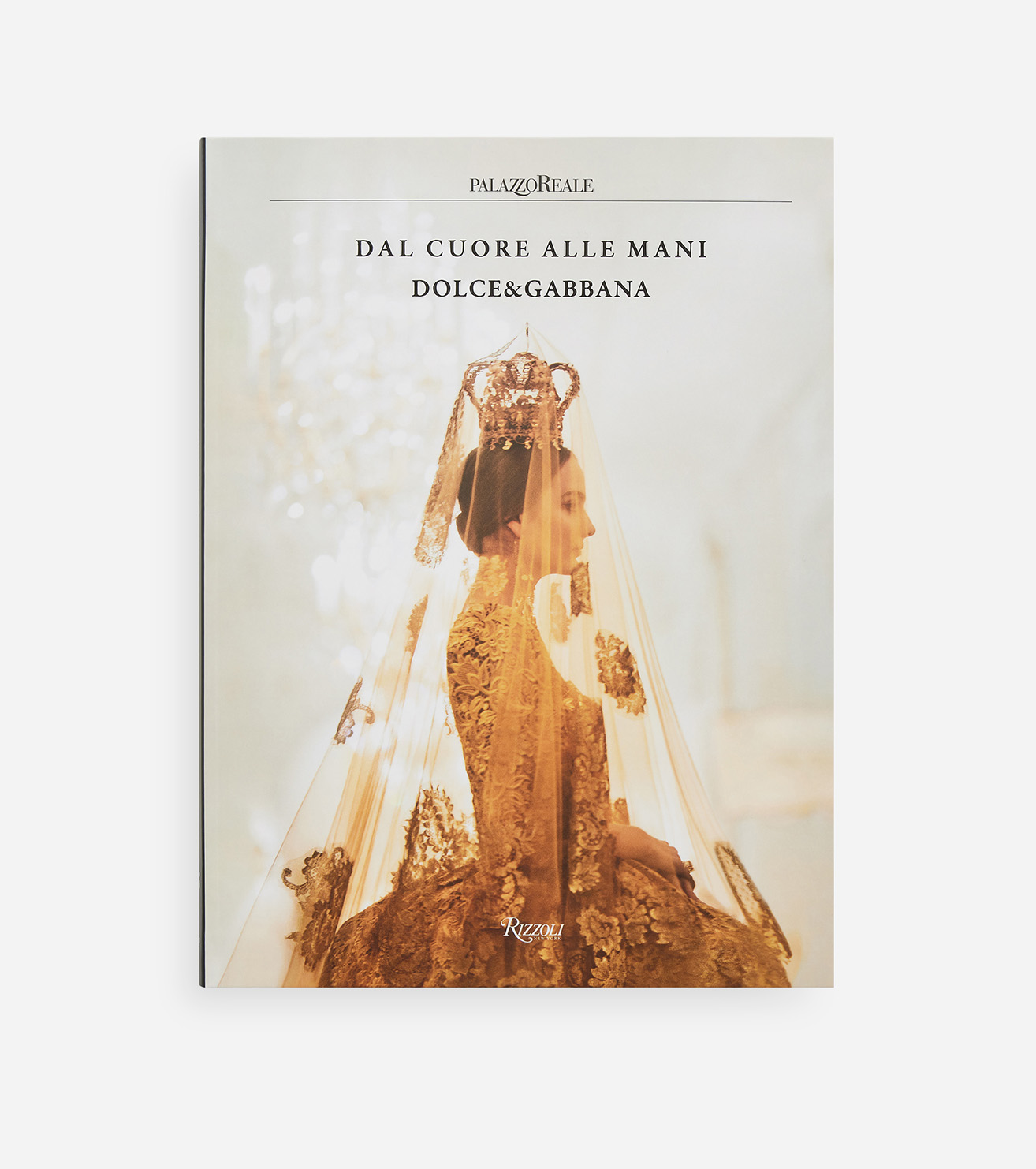 Dal Cuore alle Mani: Dolce&Gabbana, il libro